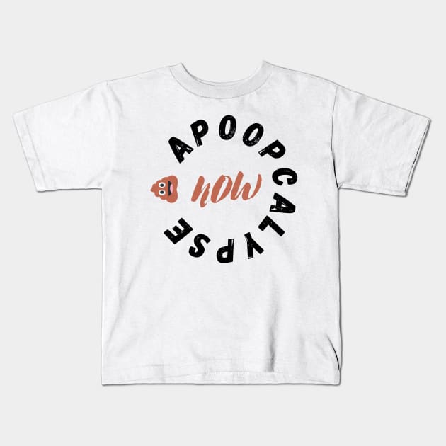 Poop Emoji Apoopcalypse Now Funny Apocalypse Gift Kids T-Shirt by nathalieaynie
